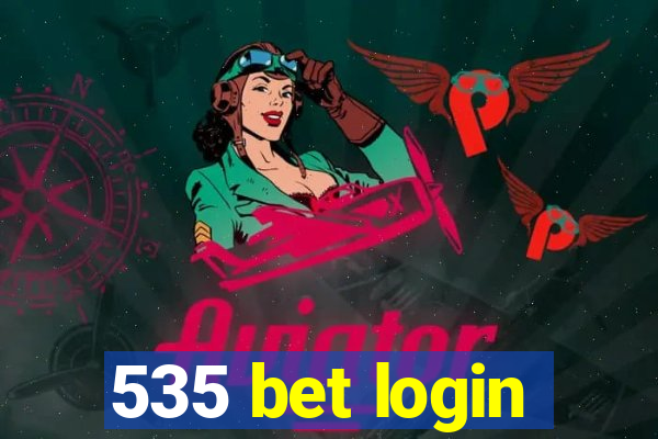 535 bet login